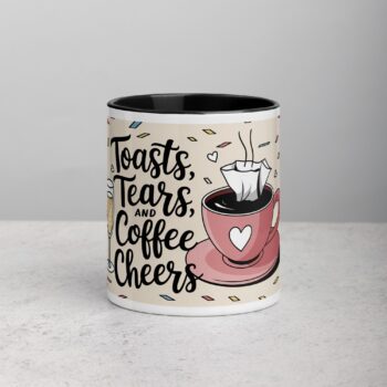 Toasts, Tears, and Coffee Cheers Mug