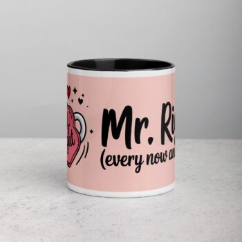 Mr. Right (Every Now and Then) Husband Coffee Mug