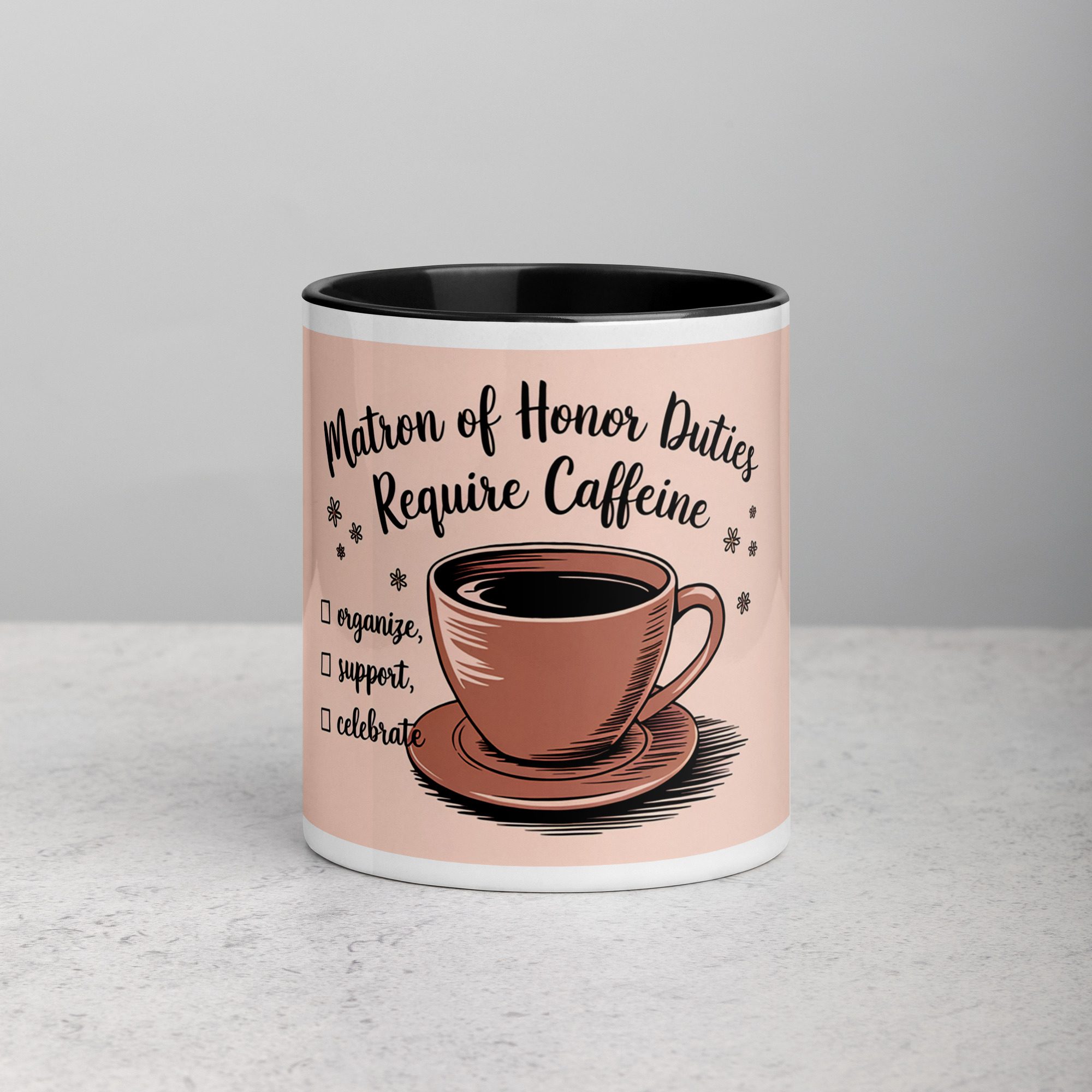 white-ceramic-mug-with-color-inside-black-11-oz-front-673fa70e269f6.jpg Matron of Honor Duties Require Caffeine - Image 1