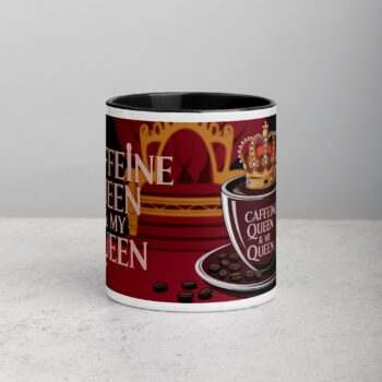 Caffeine Queen & My Queen