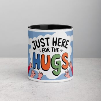 Just Here for the Hugs Coffee Mug