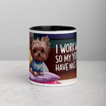 I Work Hard So My Yorkie Can Have Nice Things Coffee Mug