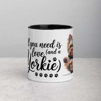 All You Need Is Love (And a Yorkie) Coffee Mug & Tea Cup