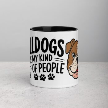 Bulldogs Are My Kind of People Coffee Mug & Tea Cup