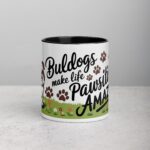 Bulldogs Make Life Pawsitively Amazing Coffee Mug