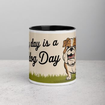 Every Day Is a Bulldog Day Coffee Mug & Tea Cup