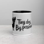 Tiny Dog, Big Personality Coffee Mug