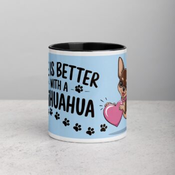 Life Is Better with a Chihuahua Coffee Mug