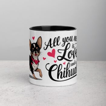 All You Need Is Love (And a Chihuahua) Coffee Mug