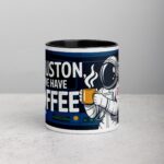 Houston, We Have Coffee Mug