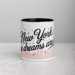 New York: Where Dreams Are Made Coffee Mug