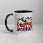 We Go Together Like Coffee & Donuts Friend Mug - Image 2