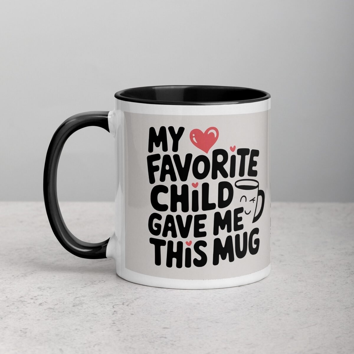 My Favorite Child Gave Me This Mug - Image 4