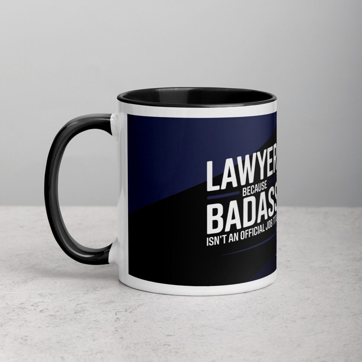 Lawyer: Because Badass Isn’t an Official Job Title Coffee Mug - Image 2
