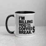 I’m Billing You for This Coffee Break Lawyer Mug - Image 23
