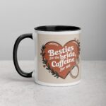 Besties for the Bride, Caffeine for Me Mug