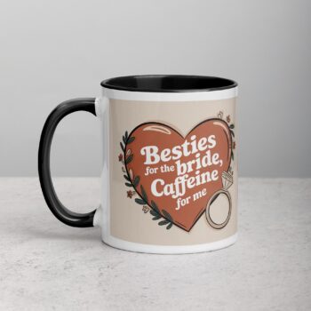 Besties for the Bride, Caffeine for Me Mug