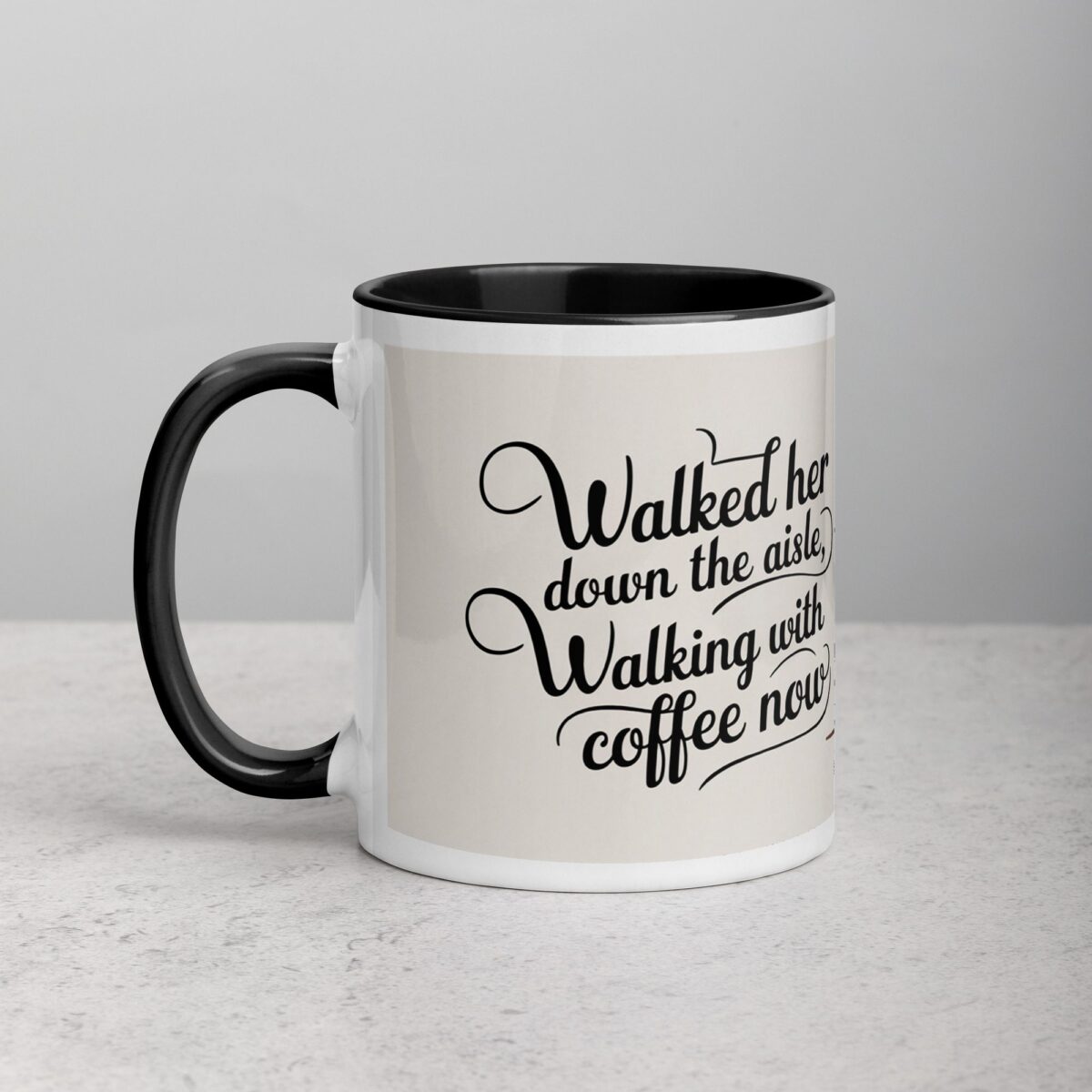 Walked Her Down the Aisle, Walking with Coffee Now Mug - Image 2