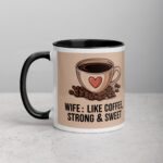Wife: Like Coffee, Strong & Sweet