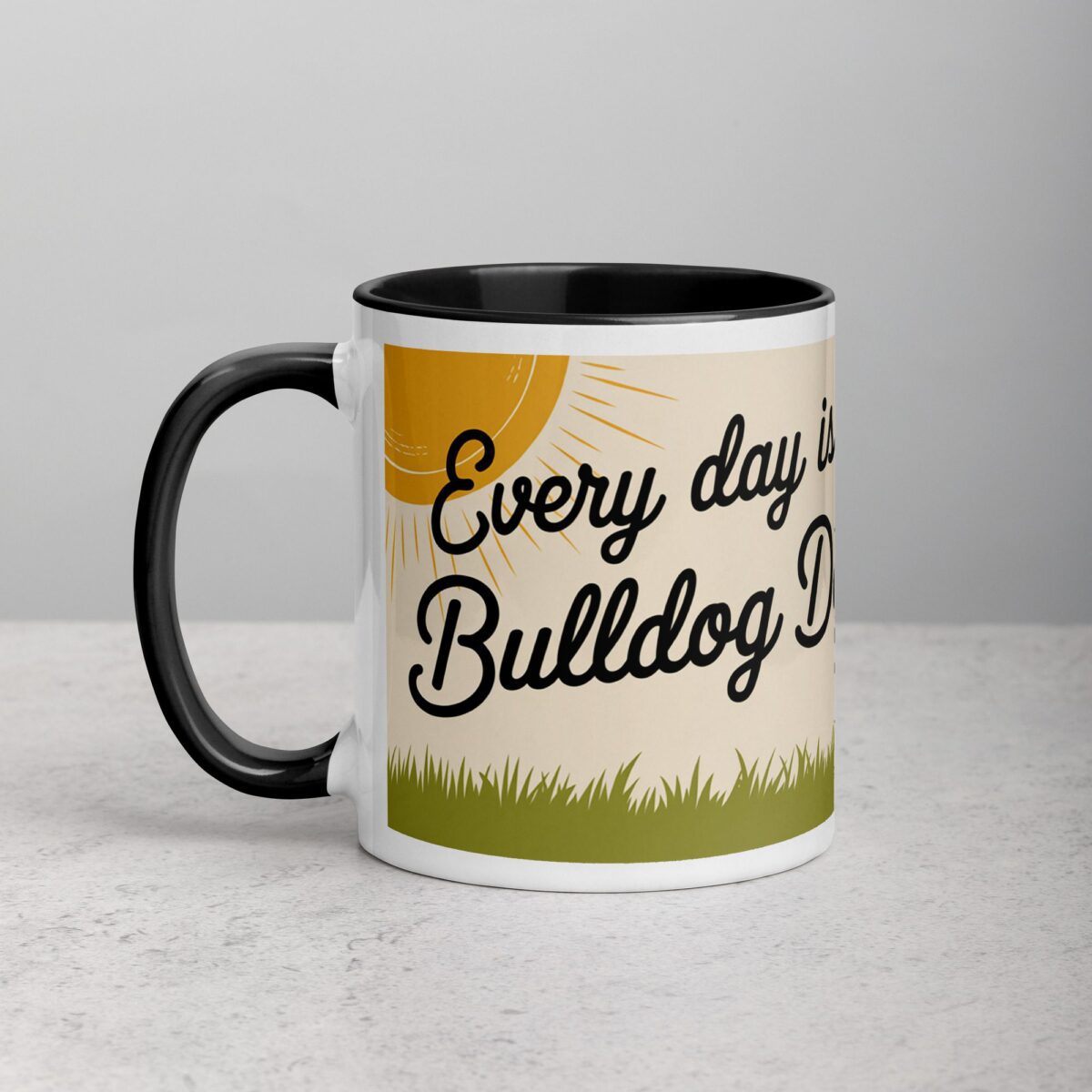 Every Day Is a Bulldog Day Coffee Mug & Tea Cup - Image 2