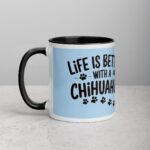Life Is Better with a Chihuahua Coffee Mug - Image 2