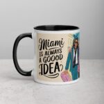 Miami Is Always a Good Idea Coffee Mug & Tea Cup - Image 2
