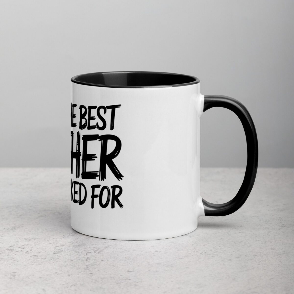 You’re the Best Brother I Never Asked For Coffee Mug - Image 3