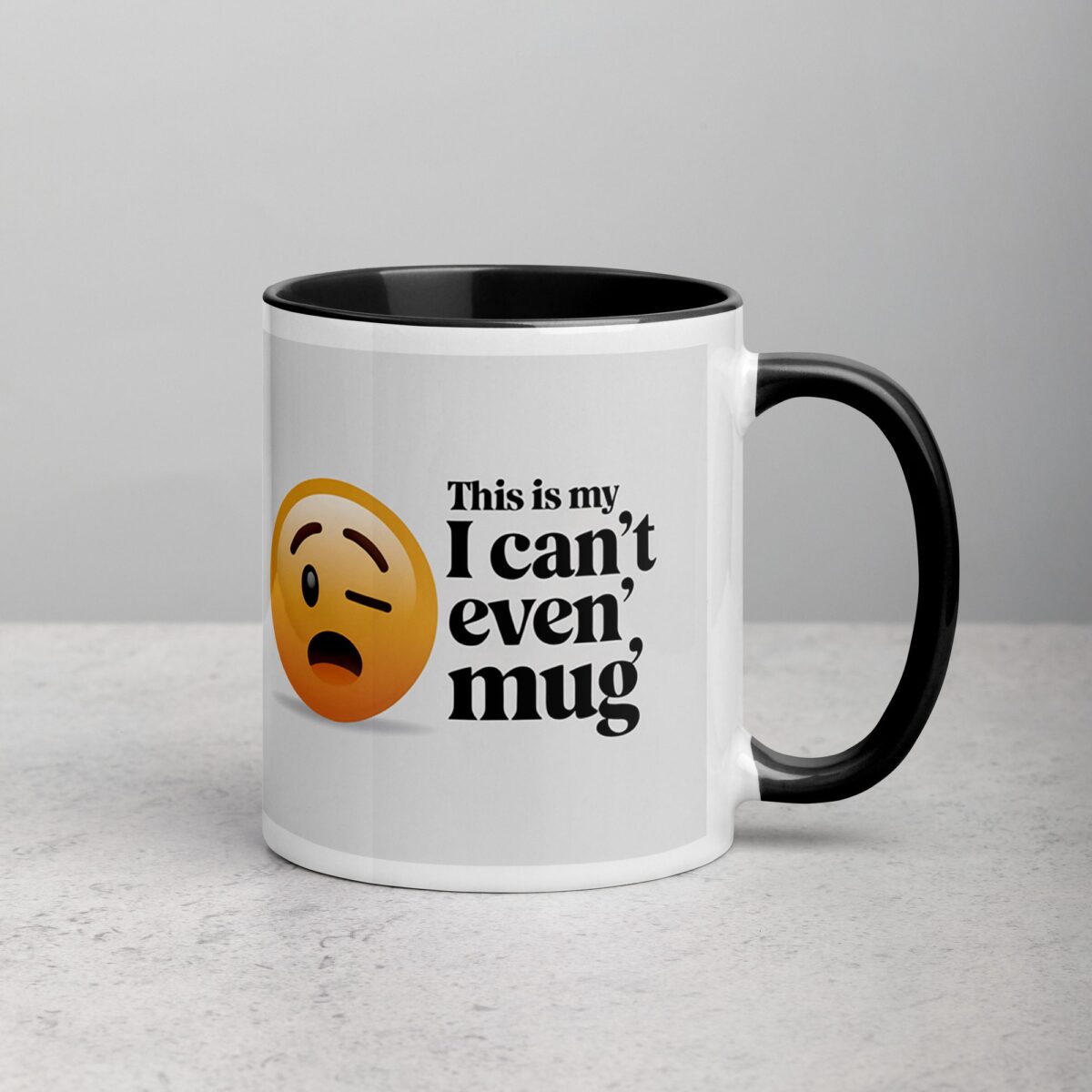 This is My ‘I Can’t Even’ Mug for Co-Worker - Image 3