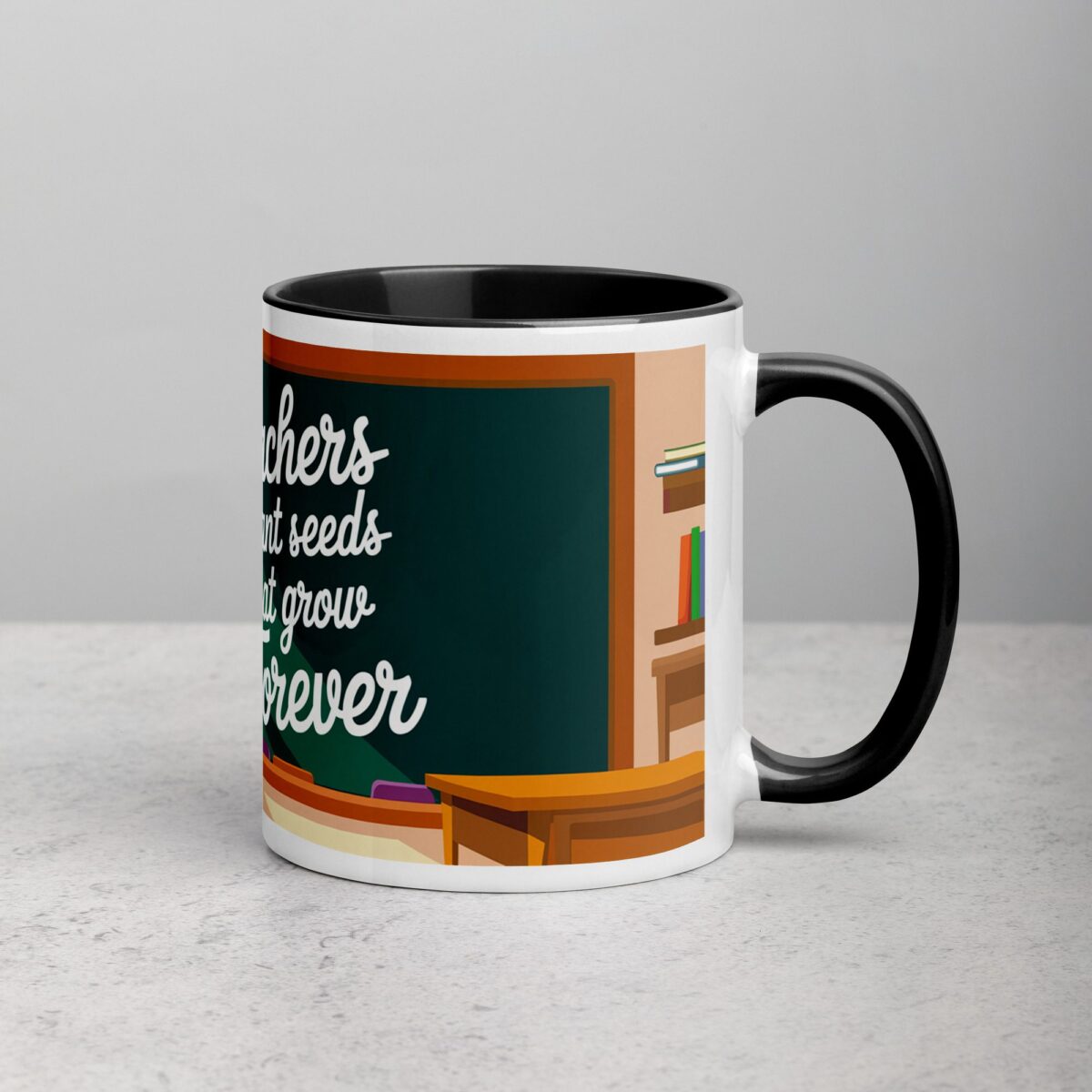 Teachers Plant Seeds That Grow Forever Coffee Mug - Image 3