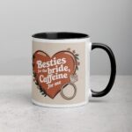 Besties for the Bride, Caffeine for Me Mug - Image 3