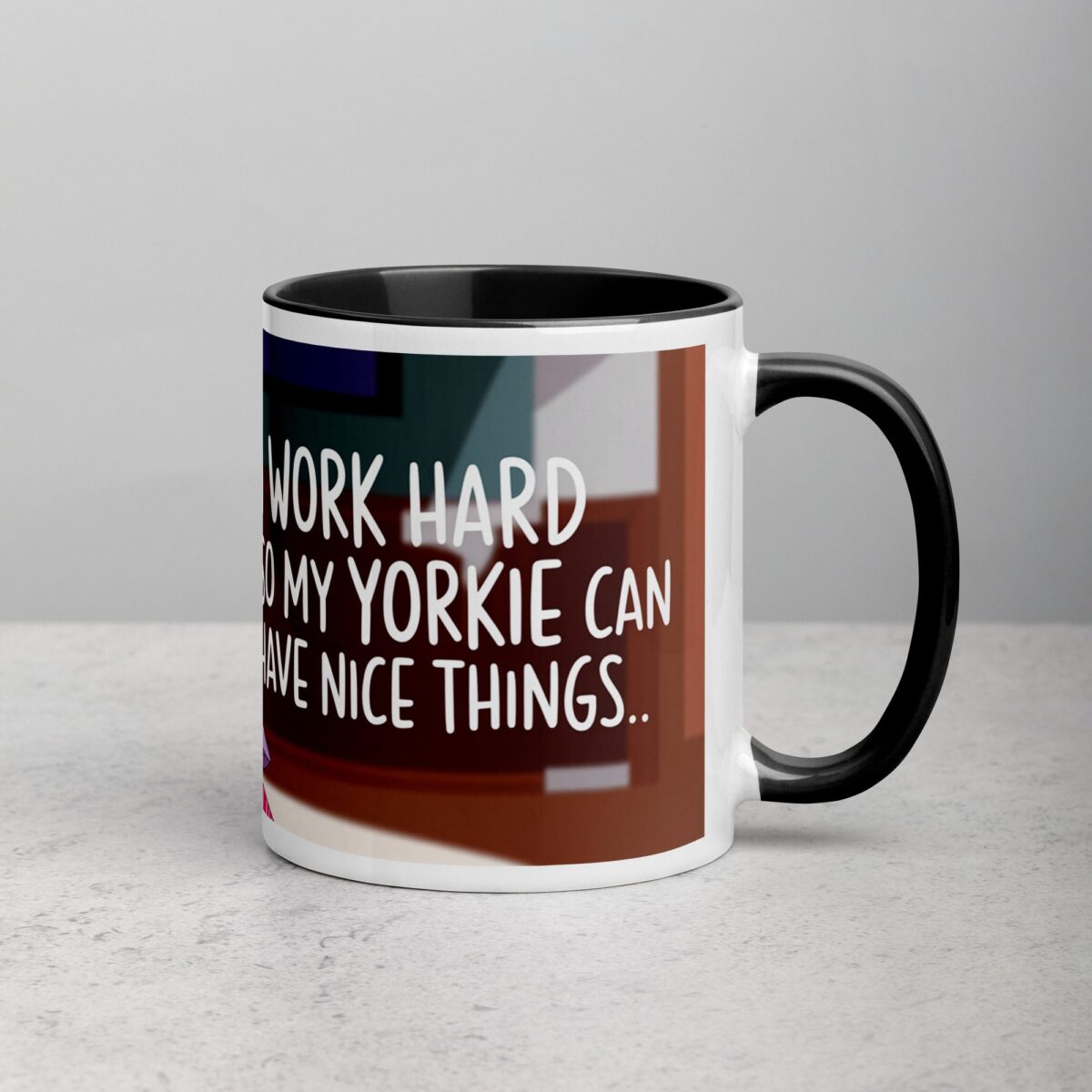I Work Hard So My Yorkie Can Have Nice Things Coffee Mug - Image 3