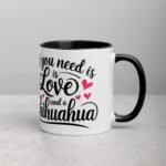 All You Need Is Love (And a Chihuahua) Coffee Mug - Image 3