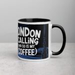 London Calling (and So Is My Coffee) Mug - Image 3