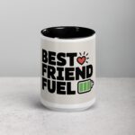 Best Friend Fuel Coffee Mug & Tea Cup - Image 4