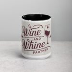Wine and Whine Partner Coffee Mug & Tea Cup - Image 4