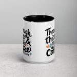 Through Thick & Thin (Mostly Coffee) Friend Mug - Image 4