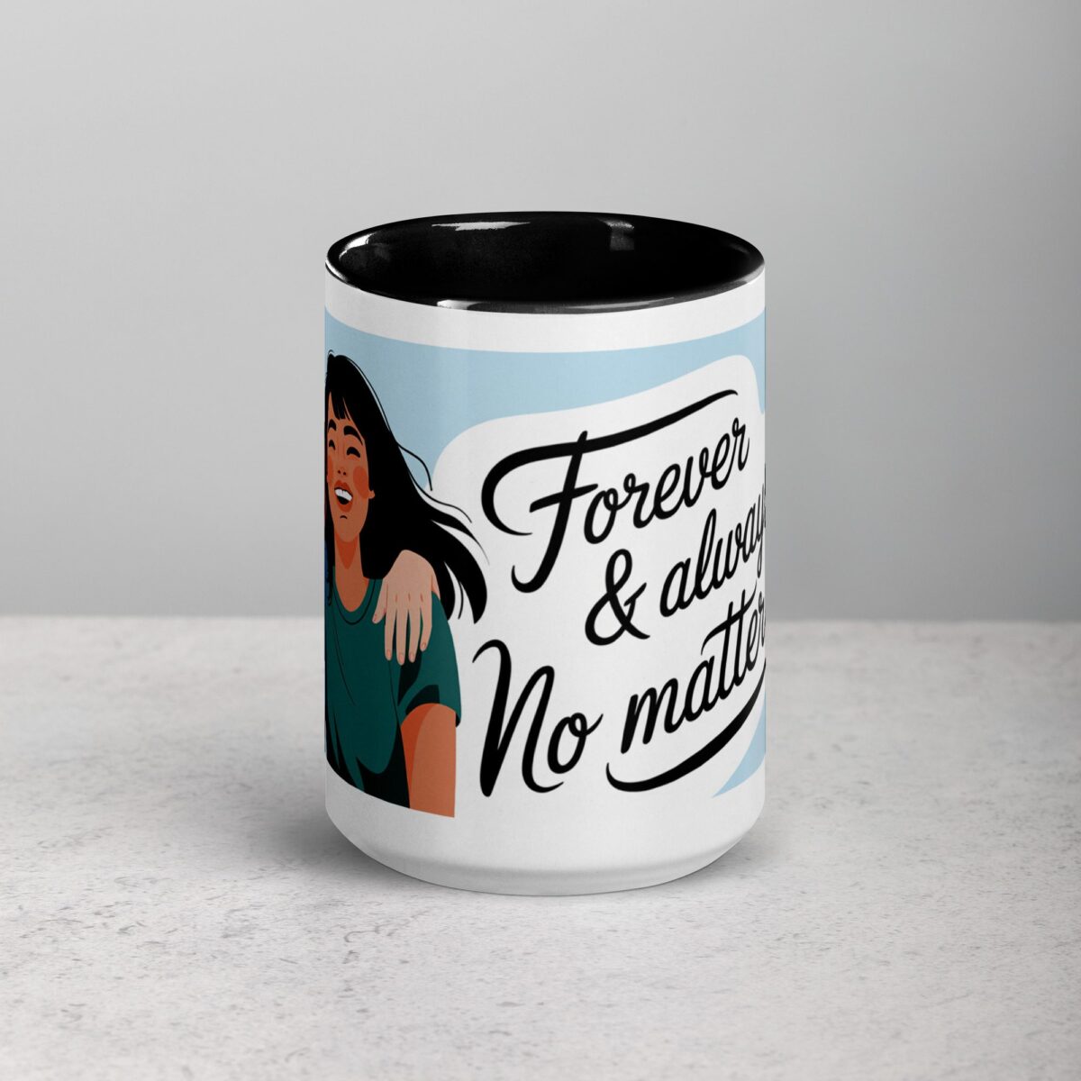 Forever & Always, No Matter What Friend Mug - Image 4
