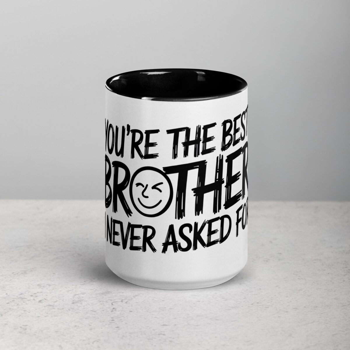 You’re the Best Brother I Never Asked For Coffee Mug - Image 4