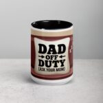 Dad Off Duty (Ask Your Mom) Coffee Mug - Image 4