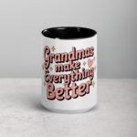 Grandmas Make Everything Better Coffee Mug - Image 4