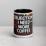 Objection! I Need More Coffee Lawyer Mug - Image 4