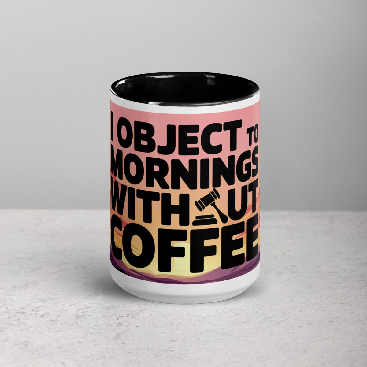 I Object to Mornings Without Coffee Lawyer Mug - Image 4