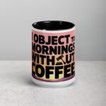 I Object to Mornings Without Coffee Lawyer Mug - Image 4