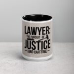 Lawyer: The Pursuit of Justice (and Caffeine) Mug - Image 4