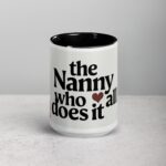 The Nanny Who Does It All Coffee Mug & Tea Cup - Image 4