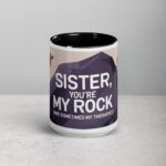 Sister, You’re My Rock (And Sometimes My Therapist) Coffee Mug - Image 4