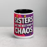 Sisters Are the Best Kind of Chaos Coffee Mug - Image 4