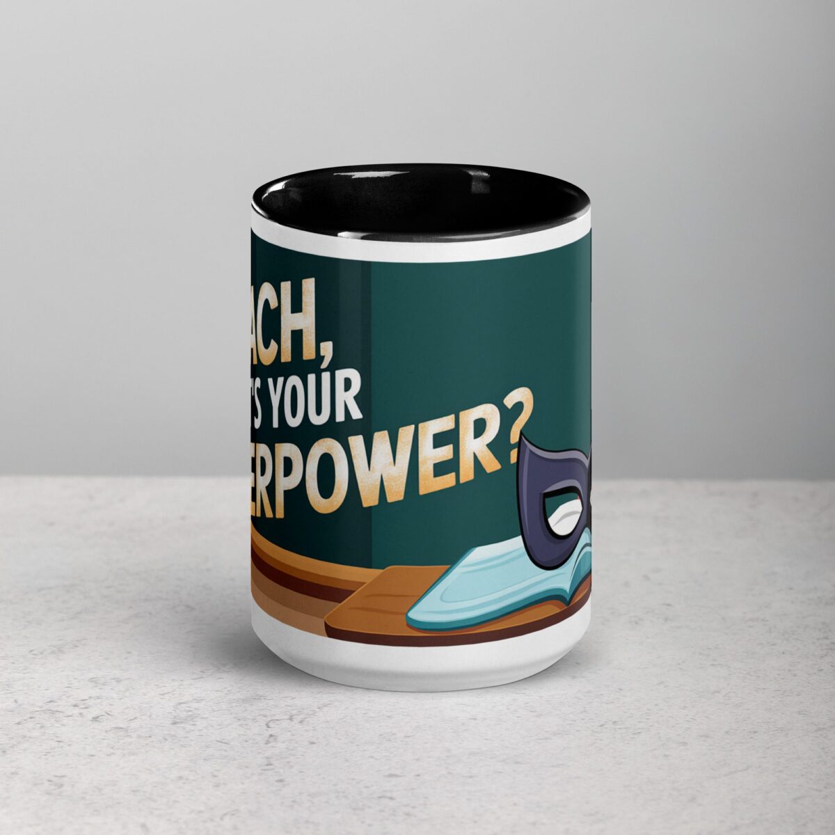 I Teach, What’s Your Superpower? Coffee Mug - Image 4