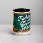 Teachers Plant Seeds That Grow Forever Coffee Mug - Image 4