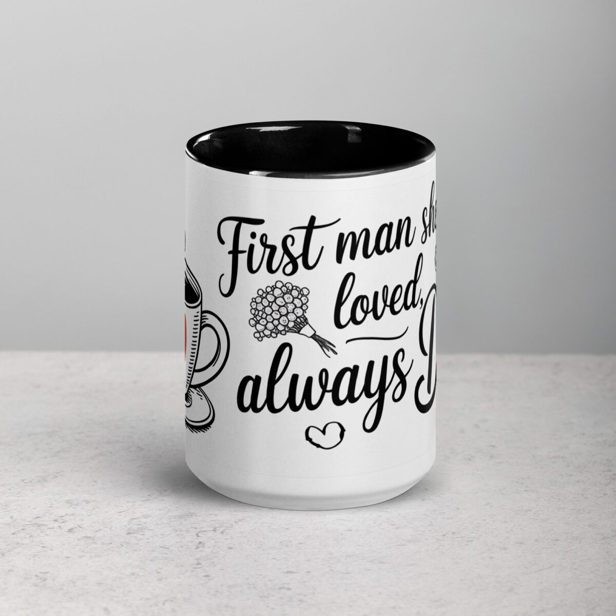 First Man She Loved, Always Dad Coffee Mug - Image 4